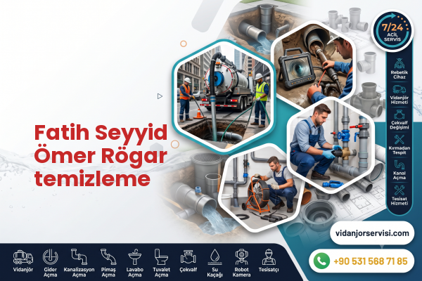 Fatih Seyyid Ömer Rögar temizleme