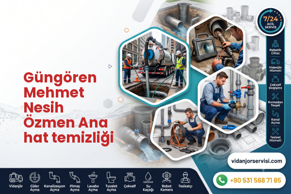 Güngören Mehmet Nesih Özmen Ana hat temizliği