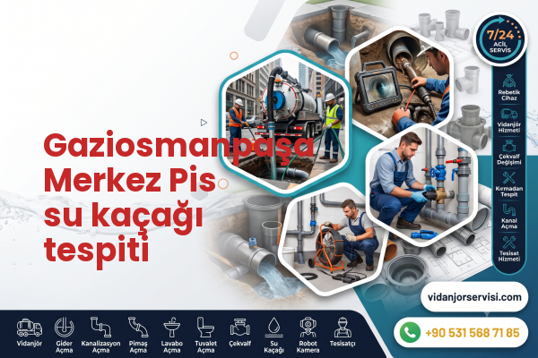 Gaziosmanpaşa Merkez Pis su kaçağı tespiti