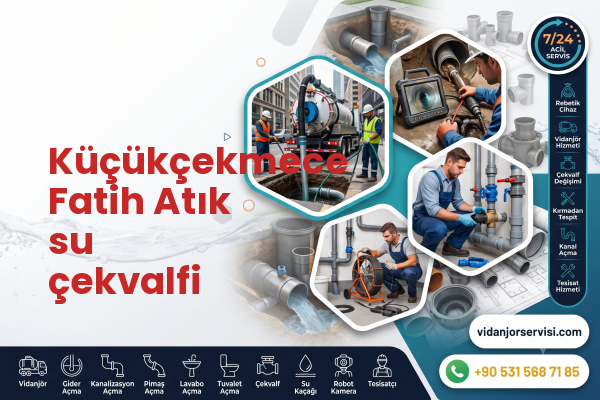 Küçükçekmece Fatih Atık su çekvalfi