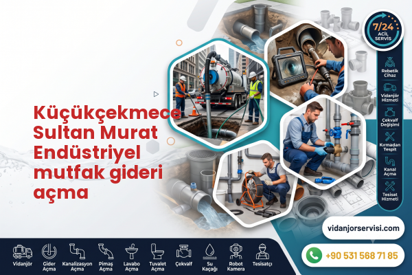 Küçükçekmece Sultan Murat Endüstriyel mutfak gideri açma