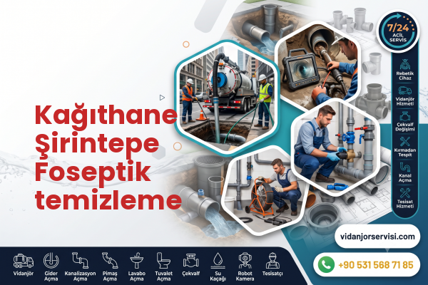 Kağıthane Şirintepe Foseptik temizleme