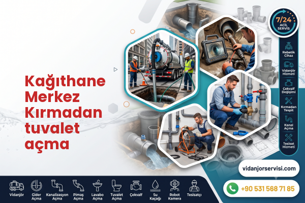 Kağıthane Merkez Kırmadan tuvalet açma
