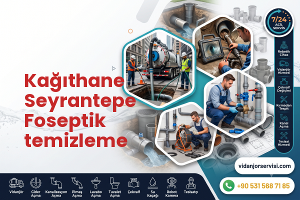 Kağıthane Seyrantepe Foseptik temizleme