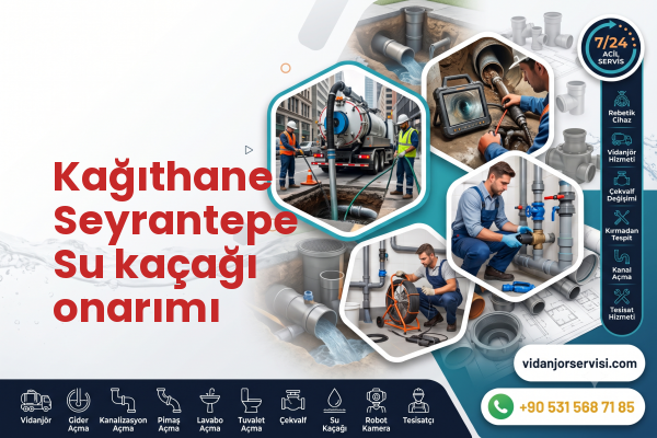 Kağıthane Seyrantepe Su kaçağı onarımı