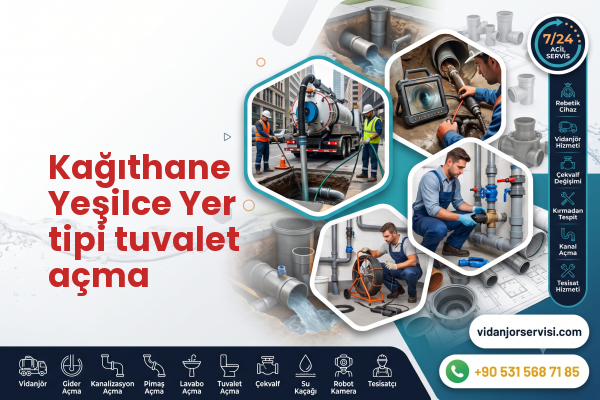 Kağıthane Yeşilce Yer tipi tuvalet açma