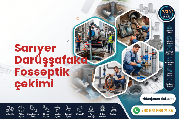 Sarıyer Darüşşafaka Fosseptik çekimi