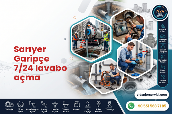 Sarıyer Garipçe 7/24 lavabo açma