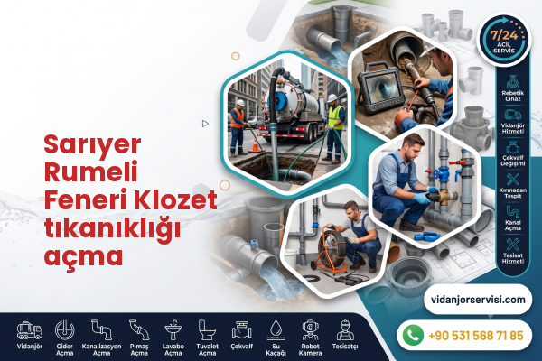 Sarıyer Rumeli Feneri Klozet tıkanıklığı açma