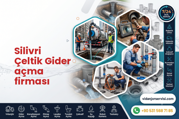 Silivri Çeltik Gider açma firması