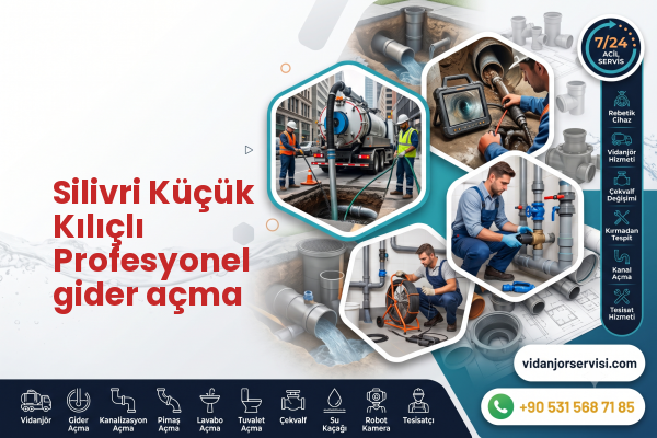 Silivri Küçük Kılıçlı Profesyonel gider açma