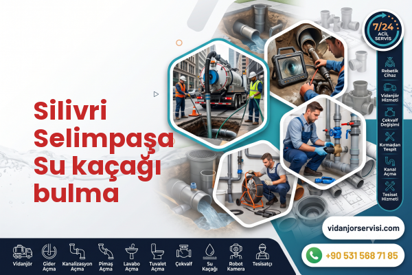 Silivri Selimpaşa Su kaçağı bulma