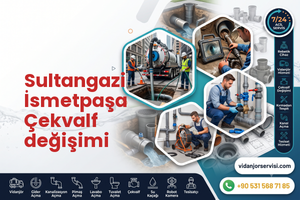 Sultangazi İsmetpaşa Çekvalf değişimi