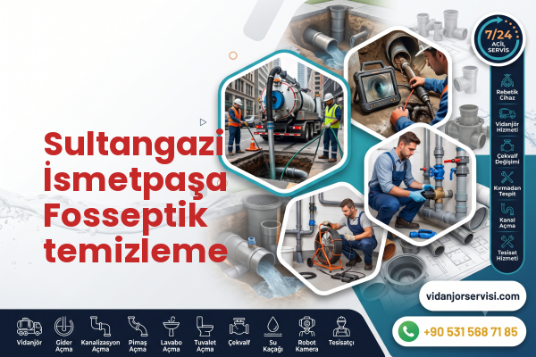 Sultangazi İsmetpaşa Fosseptik temizleme