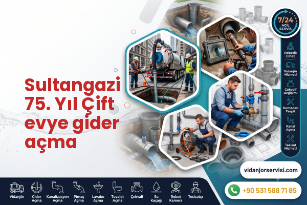 Sultangazi 75. Yıl Çift evye gider açma