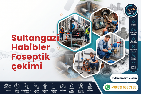 Sultangazi Habibler Foseptik çekimi